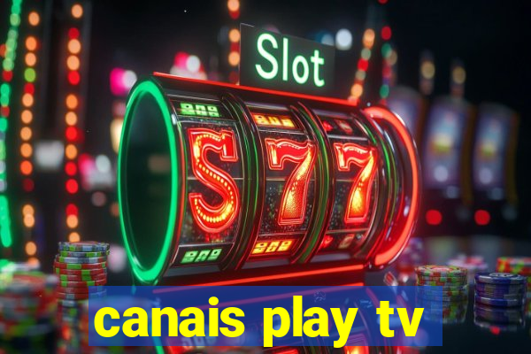 canais play tv